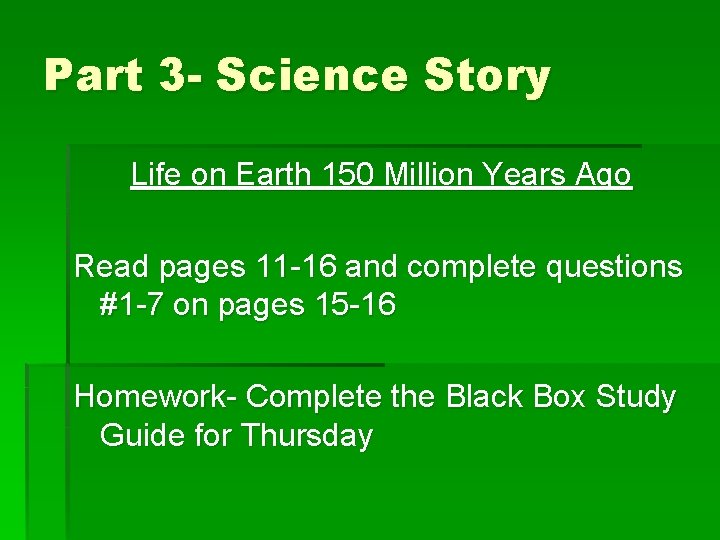 Part 3 - Science Story Life on Earth 150 Million Years Ago Read pages Part 3 - Science Story Life on Earth 150 Million Years Ago Read pages