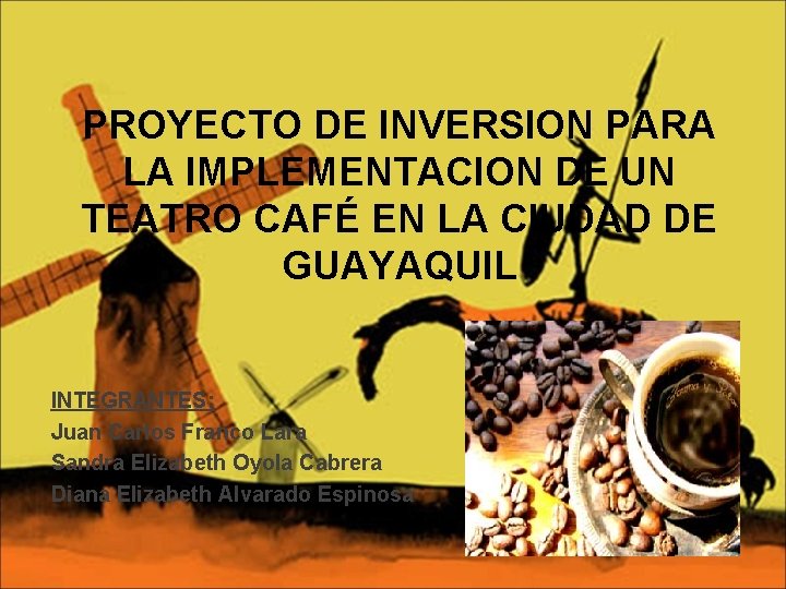 PROYECTO DE INVERSION PARA LA IMPLEMENTACION DE UN TEATRO CAFÉ EN LA CIUDAD DE