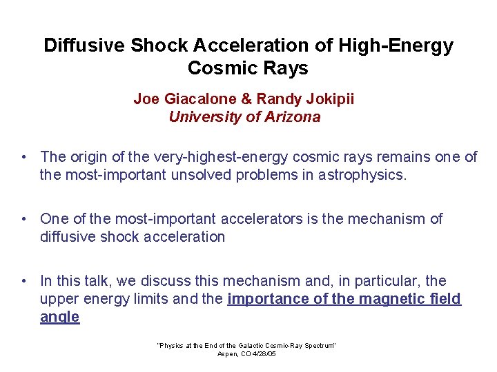 Diffusive Shock Acceleration of High-Energy Cosmic Rays Joe Giacalone & Randy Jokipii University of