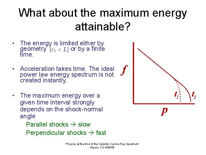 What about the maximum energy attainable? • The energy is limited either by geometry