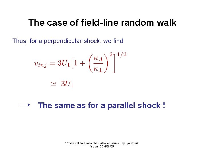 The case of field-line random walk Thus, for a perpendicular shock, we find →