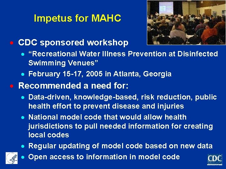 Impetus for MAHC · CDC sponsored workshop · “Recreational Water Illness Prevention at Disinfected