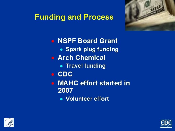 Funding and Process · NSPF Board Grant · Spark plug funding · Arch Chemical