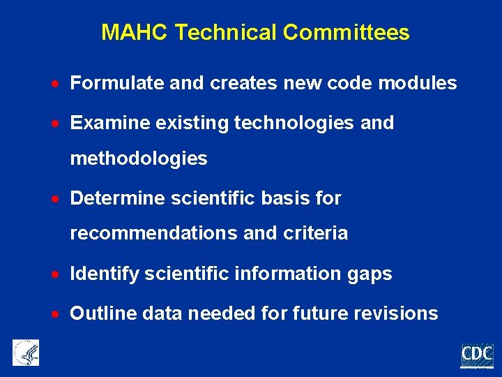 MAHC Technical Committees · Formulate and creates new code modules · Examine existing technologies
