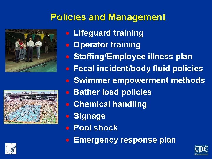 Policies and Management · · · · · Lifeguard training Operator training Staffing/Employee illness