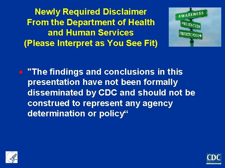 Newly Required Disclaimer From the Department of Health and Human Services (Please Interpret as