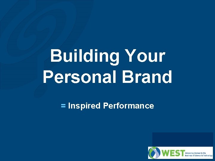 Building Your Personal Brand = Inspired Performance 