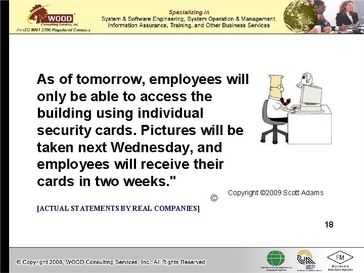 As of tomorrow, employees will only be able to access the building using individual