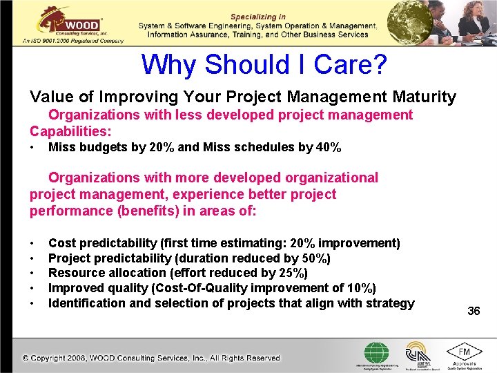Why Should I Care? Value of Improving Your Project Management Maturity Organizations with less