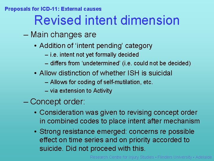 Proposals for ICD-11: External causes Revised intent dimension – Main changes are • Addition