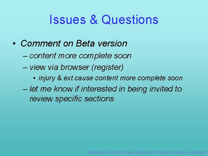 Issues & Questions • Comment on Beta version – content more complete soon –