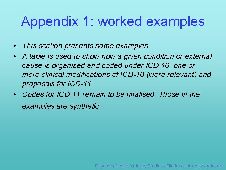Appendix 1: worked examples • This section presents some examples • A table is