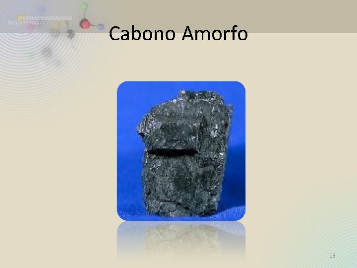 Cabono Amorfo 13 