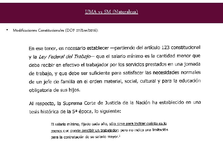 UMA vs SM (Naturaleza) • Modificaciones Constitucionales (DOF 27/Ene/2016): 