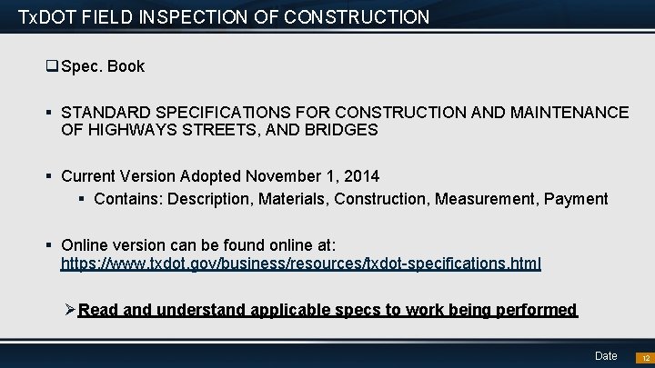 Tx. DOT FIELD INSPECTION OF CONSTRUCTION q Spec. Book § STANDARD SPECIFICATIONS FOR CONSTRUCTION