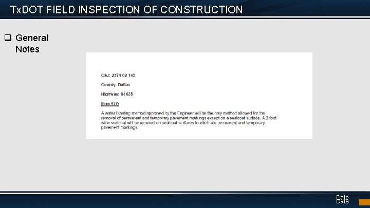 Tx. DOT FIELD INSPECTION OF CONSTRUCTION q General Notes Date 