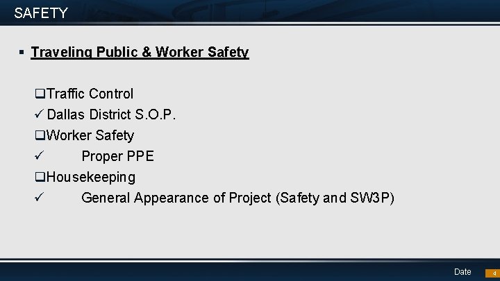 SAFETY § Traveling Public & Worker Safety q. Traffic Control ü Dallas District S.