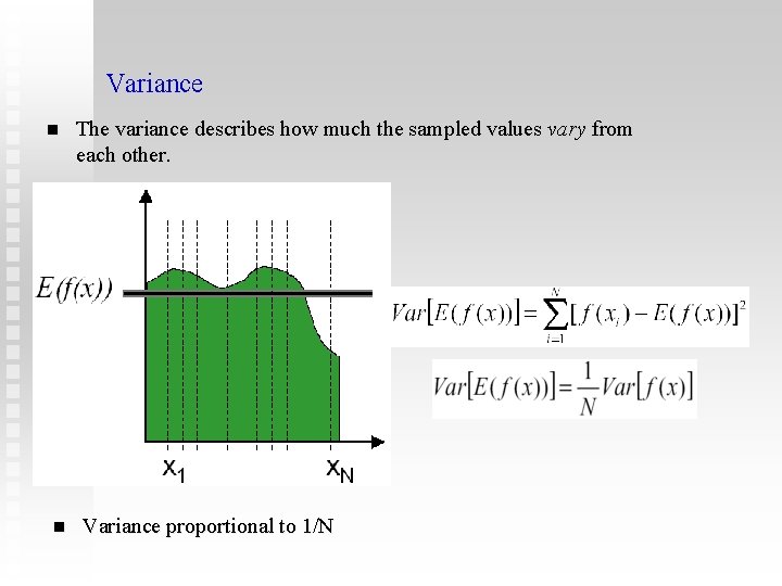 Variance n n The variance describes how much the sampled values vary from each