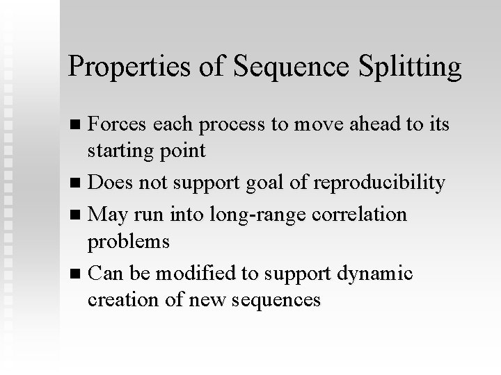 Properties of Sequence Splitting Forces each process to move ahead to its starting point