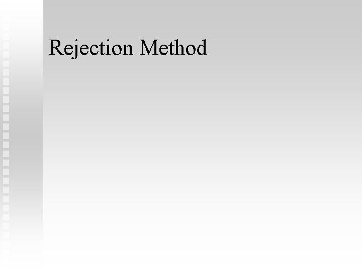 Rejection Method 