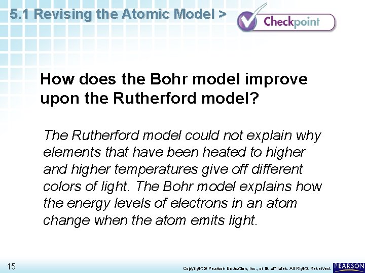 5. 1 Revising the Atomic Model > How does the Bohr model improve upon 5. 1 Revising the Atomic Model > How does the Bohr model improve upon