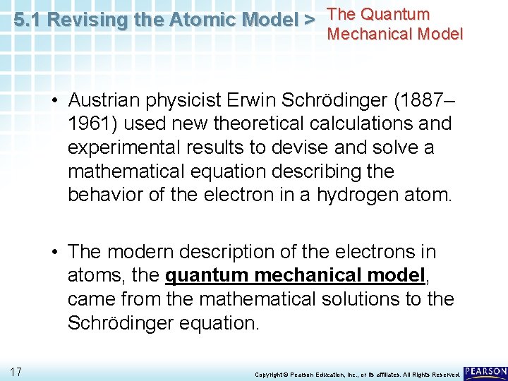 5. 1 Revising the Atomic Model > The Quantum Mechanical Model • Austrian physicist 5. 1 Revising the Atomic Model > The Quantum Mechanical Model • Austrian physicist