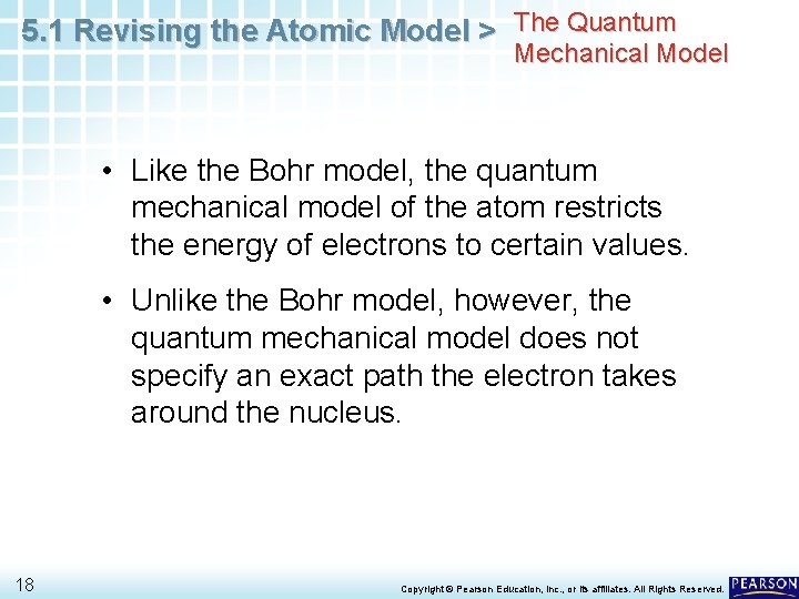 5. 1 Revising the Atomic Model > The Quantum Mechanical Model • Like the 5. 1 Revising the Atomic Model > The Quantum Mechanical Model • Like the