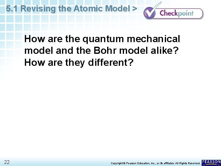 5. 1 Revising the Atomic Model > How are the quantum mechanical model and 5. 1 Revising the Atomic Model > How are the quantum mechanical model and