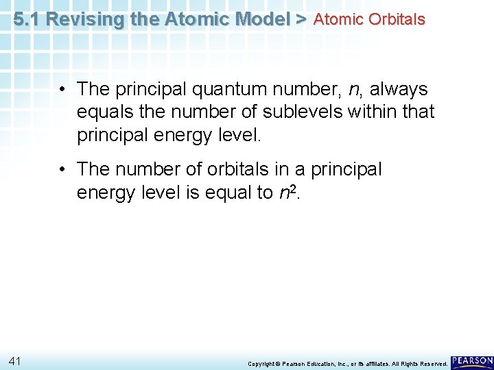 5. 1 Revising the Atomic Model > Atomic Orbitals • The principal quantum number, 5. 1 Revising the Atomic Model > Atomic Orbitals • The principal quantum number,