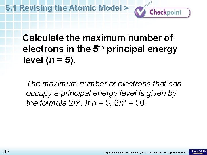 5. 1 Revising the Atomic Model > Calculate the maximum number of electrons in 5. 1 Revising the Atomic Model > Calculate the maximum number of electrons in