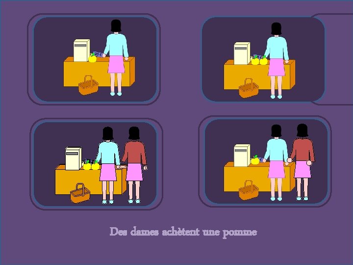 Des dames achètent une pomme 