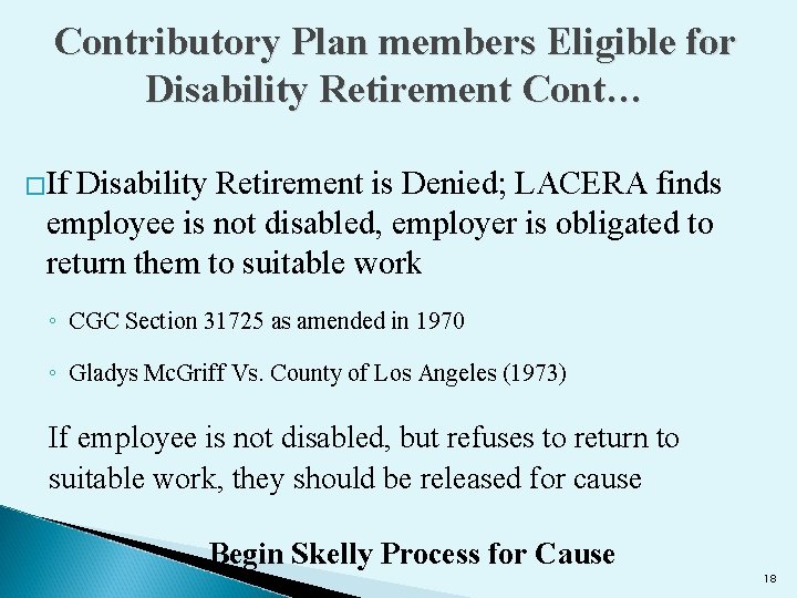 Contributory Plan members Eligible for Disability Retirement Cont… �If Disability Retirement is Denied; LACERA