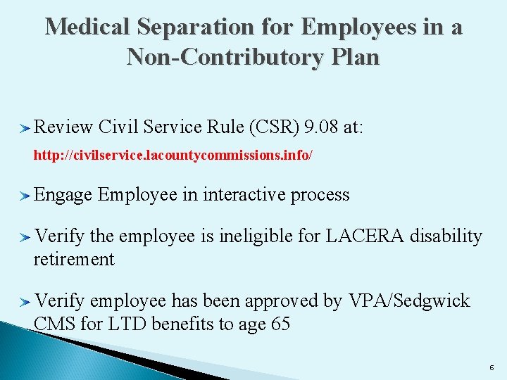 Medical Separation for Employees in a Non-Contributory Plan Review Civil Service Rule (CSR) 9.