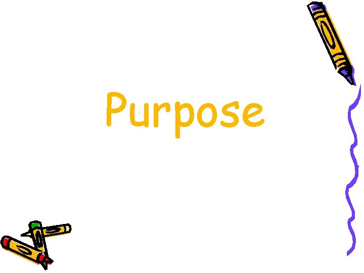 Purpose 
