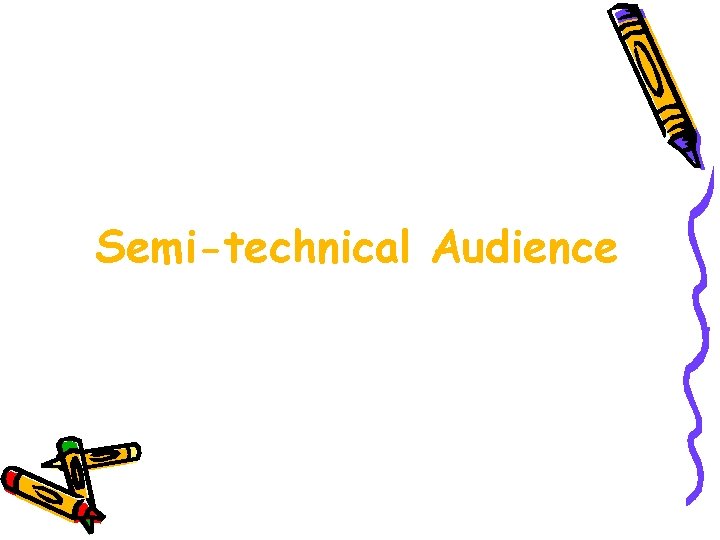 Semi-technical Audience 