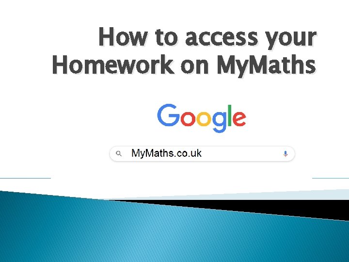 How to access your Homework on My. Maths 