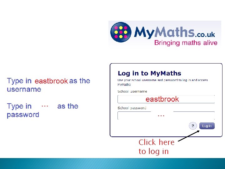 How to access your Homework on My. Maths Step 1: Go to MYMaths. co.