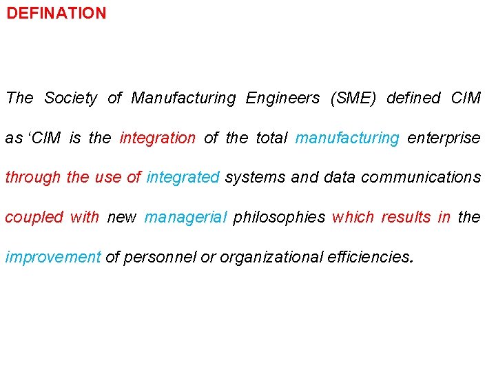 COMPUTER INTEGRATED MANUFACTURING CIM CADCAMCAE DEFINATION The Society