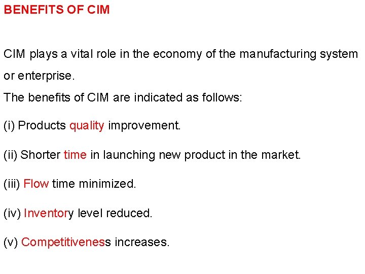 BENEFITS OF CIM plays a vital role in the economy of the manufacturing system