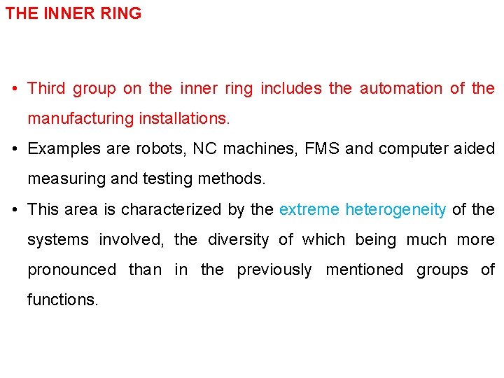 THE INNER RING • Third group on the inner ring includes the automation of
