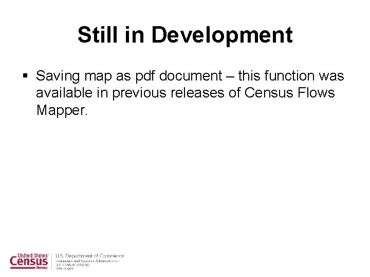 Still in Development § Saving map as pdf document – this function was available