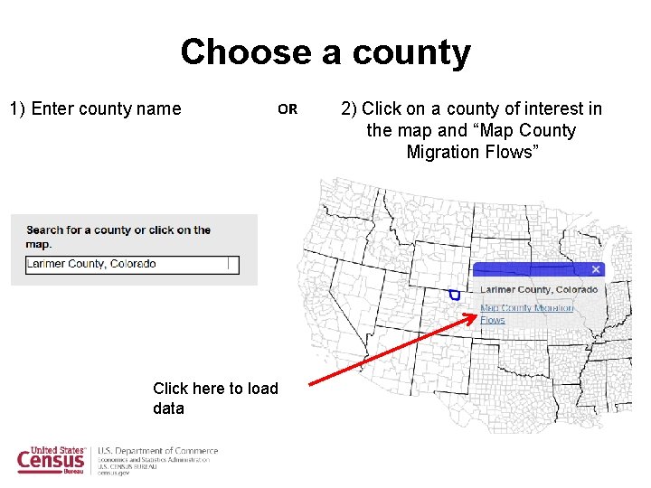 Choose a county 1) Enter county name OR Click here to load data 2)