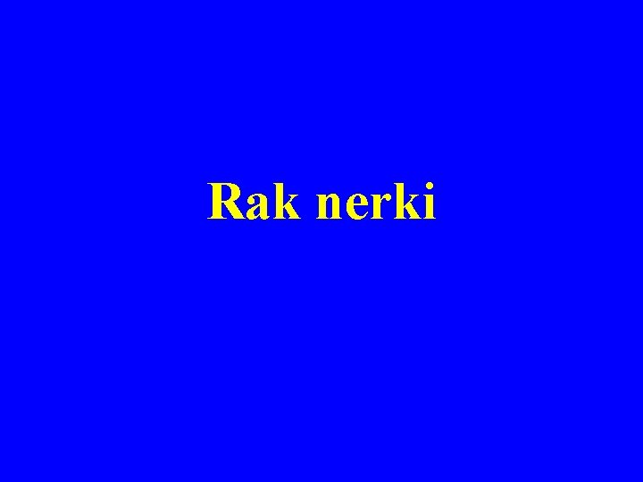 Rak nerki 