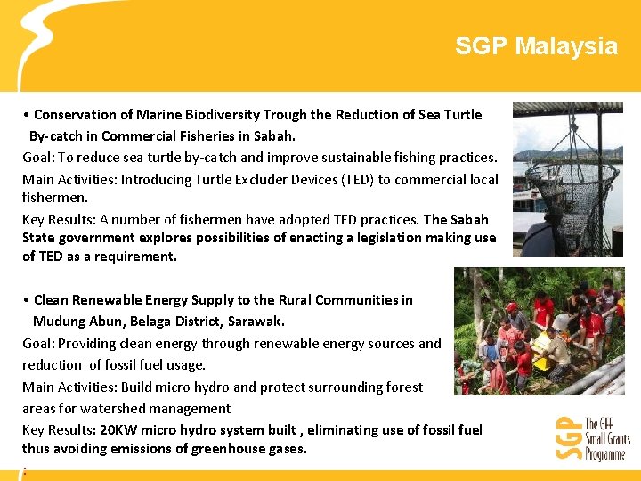 SGP Malaysia • Conservation of Marine Biodiversity Trough the Reduction of Sea Turtle By-catch