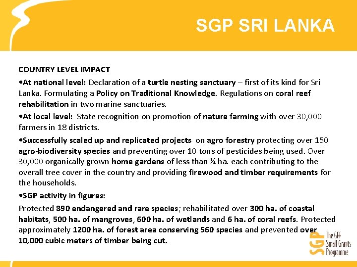 SGP SRI LANKA COUNTRY LEVEL IMPACT • At national level: Declaration of a turtle