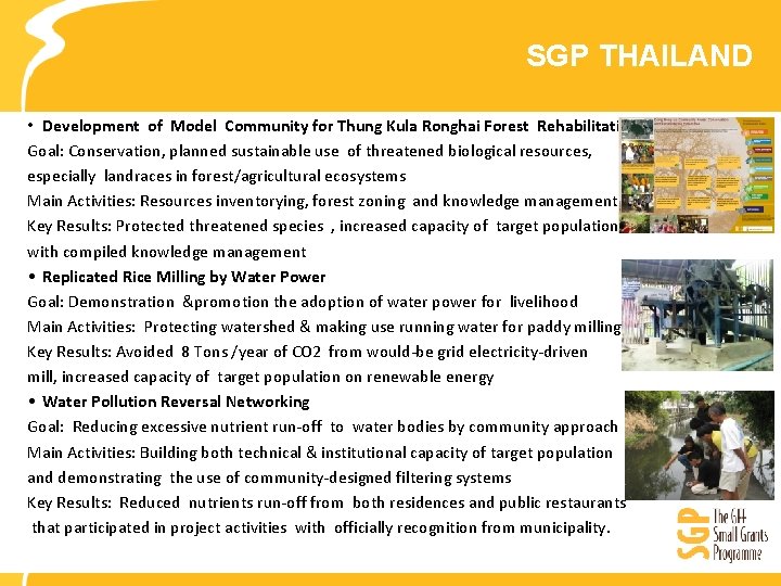 SGP THAILAND • Development of Model Community for Thung Kula Ronghai Forest Rehabilitation Goal: