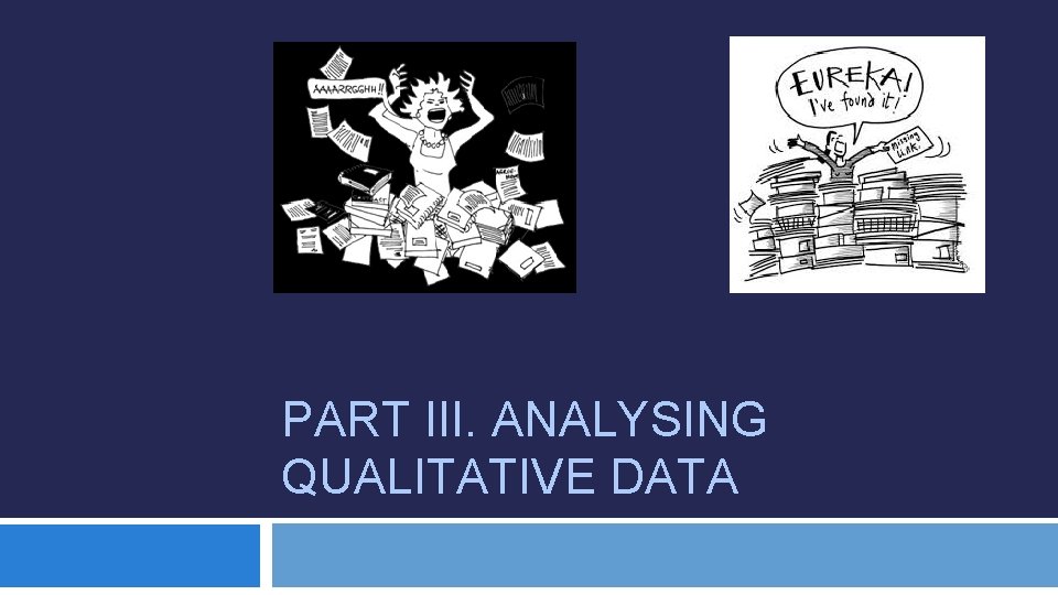 PART III. ANALYSING QUALITATIVE DATA 