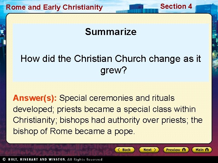 Rome and Early Christianity Section 4 Summarize How did the Christian Church change as