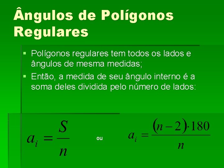 ngulos de Polígonos Regulares § Polígonos regulares tem todos os lados e ângulos ngulos de Polígonos Regulares § Polígonos regulares tem todos os lados e ângulos