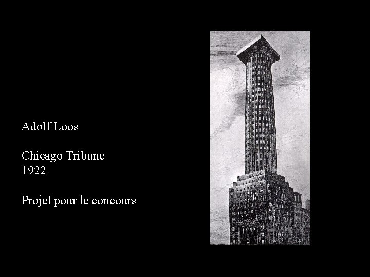 Adolf Loos Chicago Tribune 1922 Projet pour le concours 